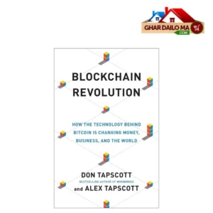 Discover the Game-Changing Impact of Blockchai: Blockchain Revolution- Don Tapscott, Alex Tapscott