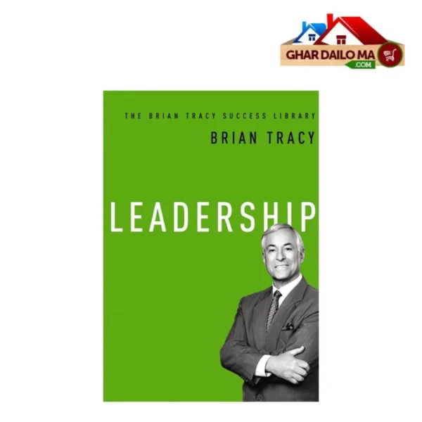 Master impactful leadership: Leadership- Brian Tracy