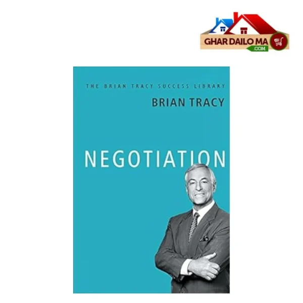 Powerful Bargaining: Negotiation- Brian Tracy