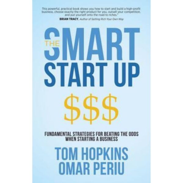 The Smart Start Up The Smart Start Up by Tom Hopkins