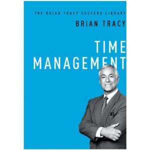 Time Management Time Management by Brian Tracy