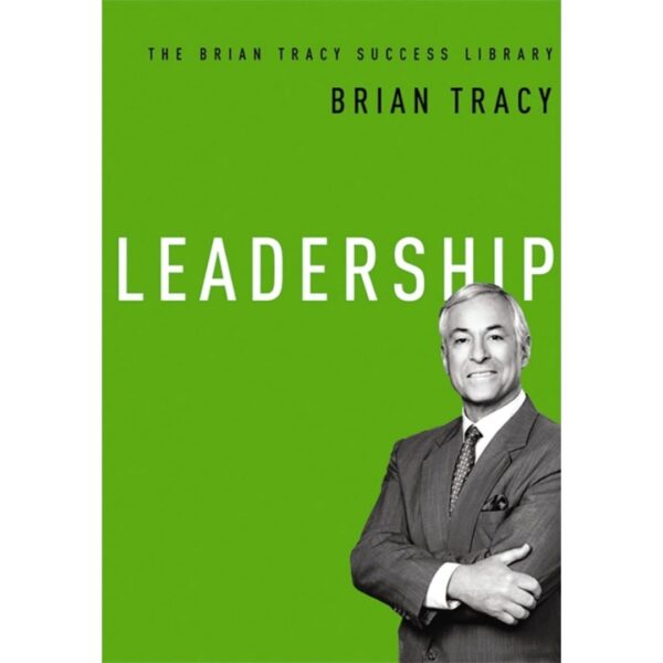 Leadership by Brian Tracy