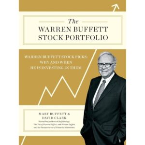 The Warren Buffett Stock Portfolio by Mary Buffett and David Clark