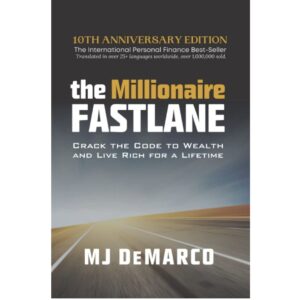 The Millionaire Fastlane by MJ DeMarco