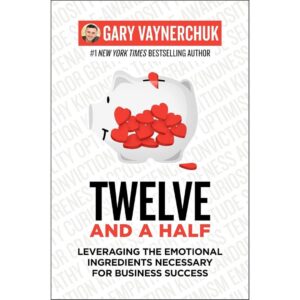 Twelve and a Half by Gary Vaynerchuk